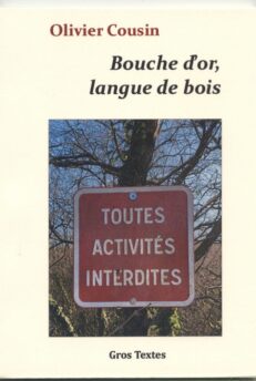 Bouche d’or, langue de bois