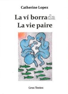 La ví borrada / La vie paire